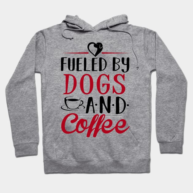 Fueled by Dogs and Coffee Hoodie by KsuAnn